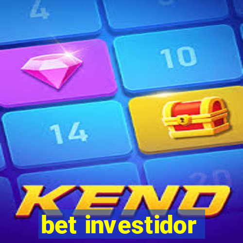 bet investidor