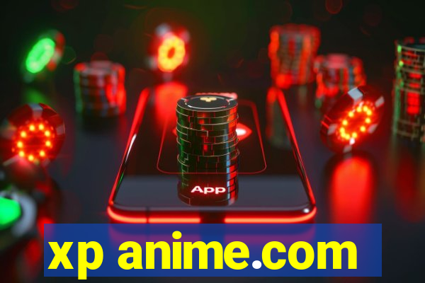 xp anime.com