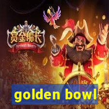 golden bowl