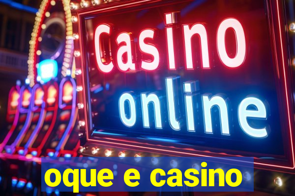 oque e casino