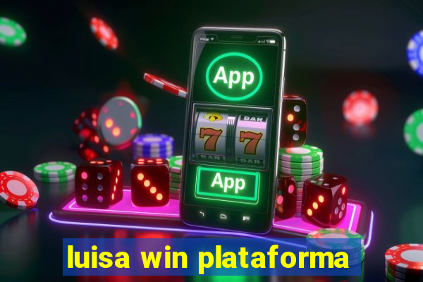 luisa win plataforma