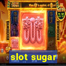 slot sugar