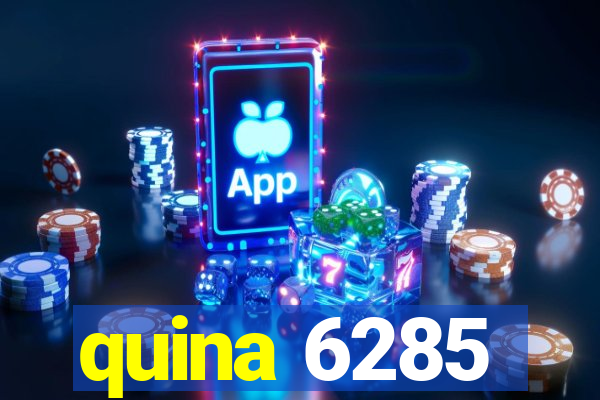 quina 6285