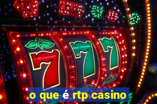 o que é rtp casino