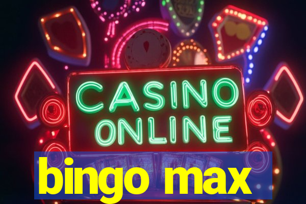 bingo max