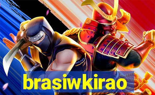 brasiwkirao