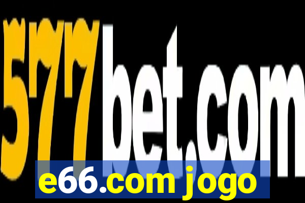 e66.com jogo