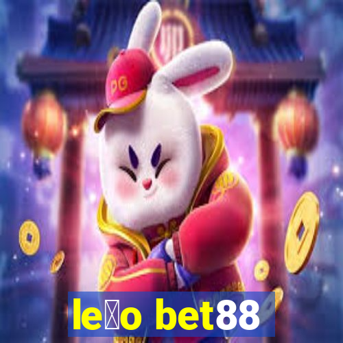 le茫o bet88