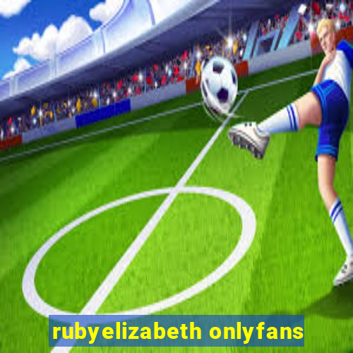 rubyelizabeth onlyfans