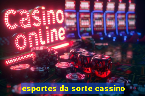 esportes da sorte cassino