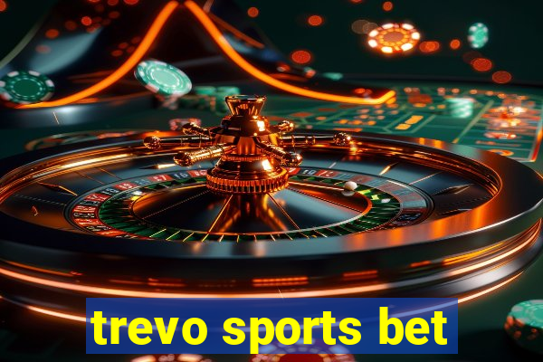 trevo sports bet