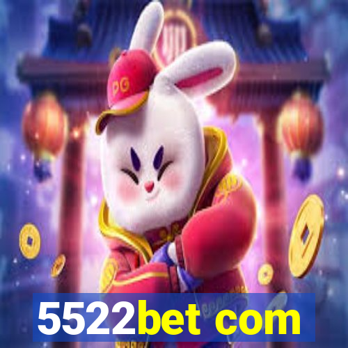 5522bet com