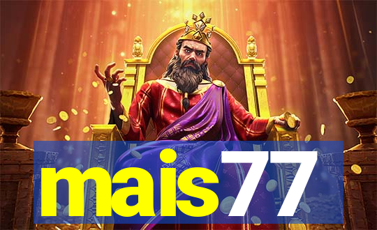 mais77