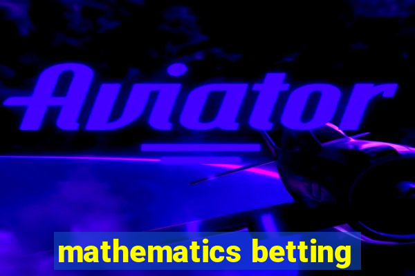 mathematics betting