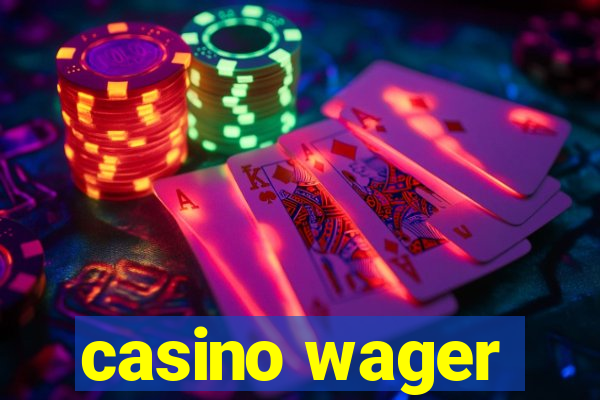 casino wager