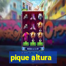 pique altura