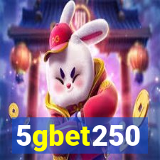 5gbet250