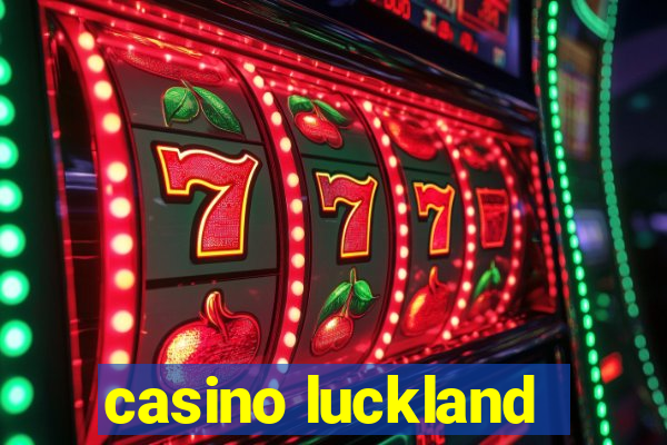 casino luckland