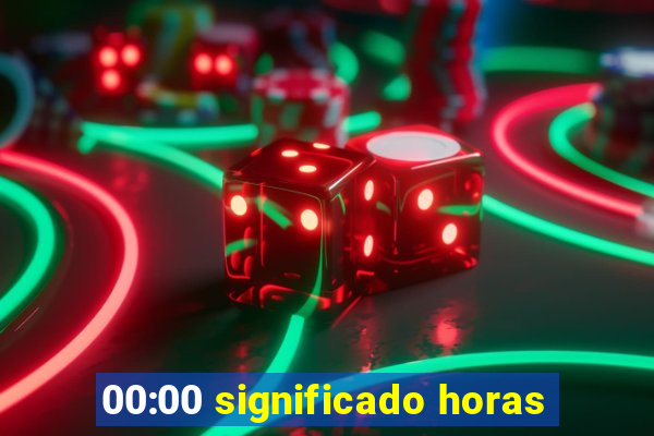 00:00 significado horas