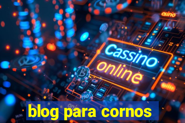 blog para cornos