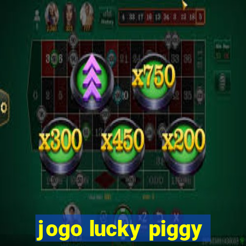 jogo lucky piggy