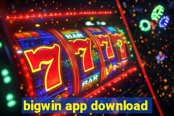 bigwin app download