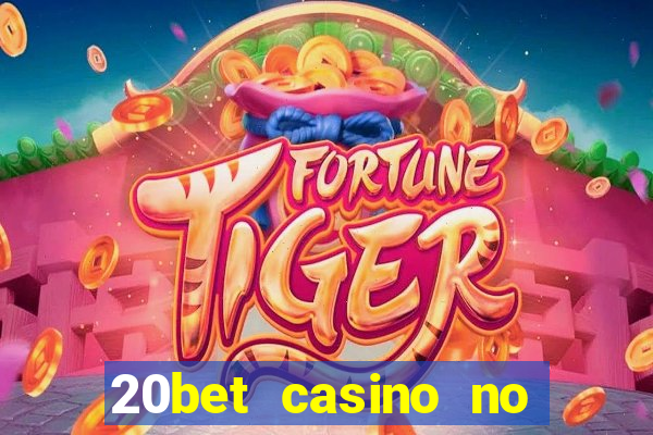 20bet casino no deposit bonus