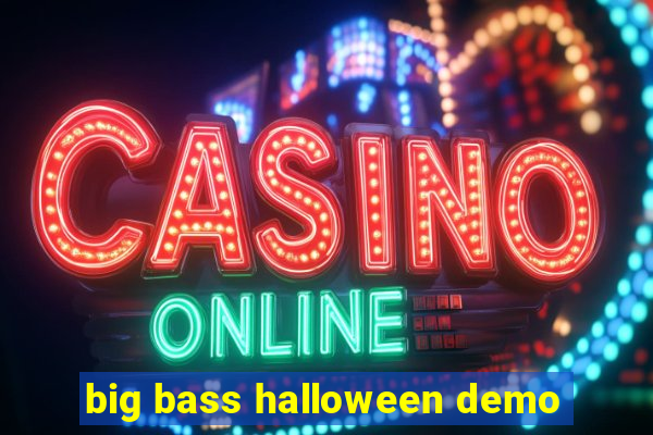 big bass halloween demo