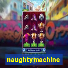 naughtymachine