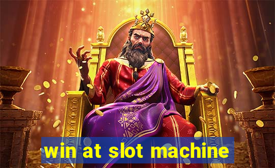 win at slot machine