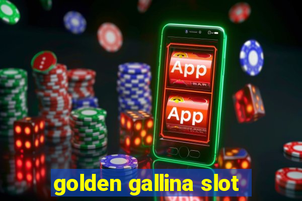 golden gallina slot