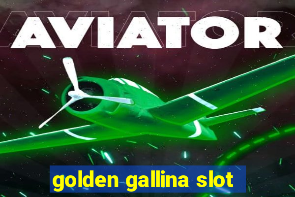 golden gallina slot