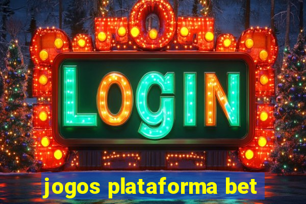 jogos plataforma bet