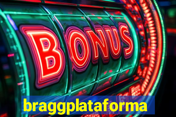 braggplataforma