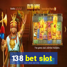 138 bet slot