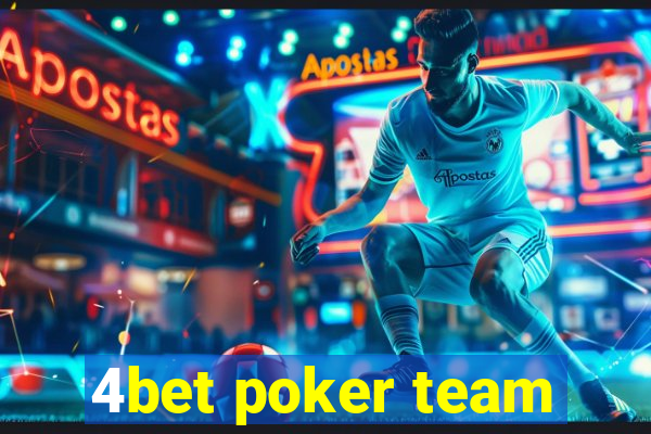 4bet poker team