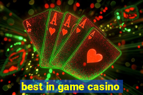 best in game casino