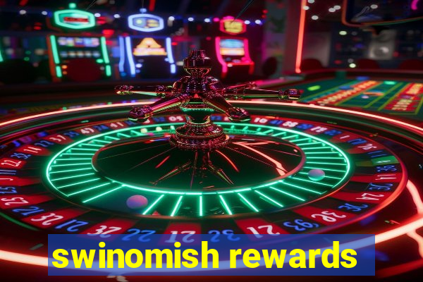 swinomish rewards