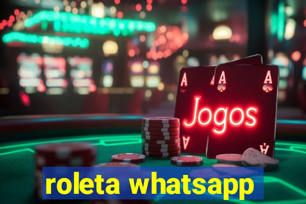 roleta whatsapp