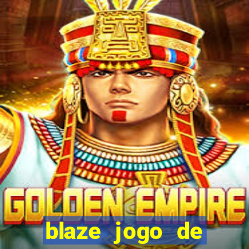 blaze jogo de aposta online