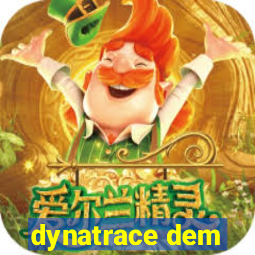 dynatrace dem