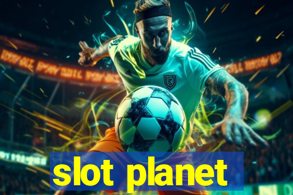 slot planet