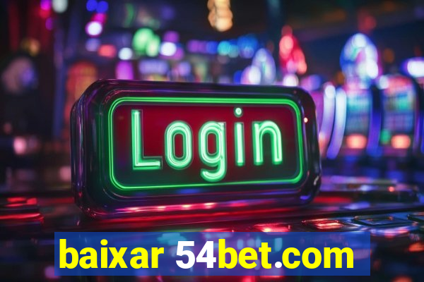 baixar 54bet.com