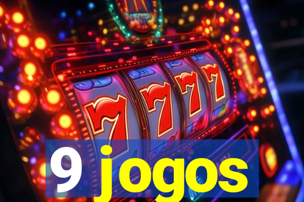 9 jogos