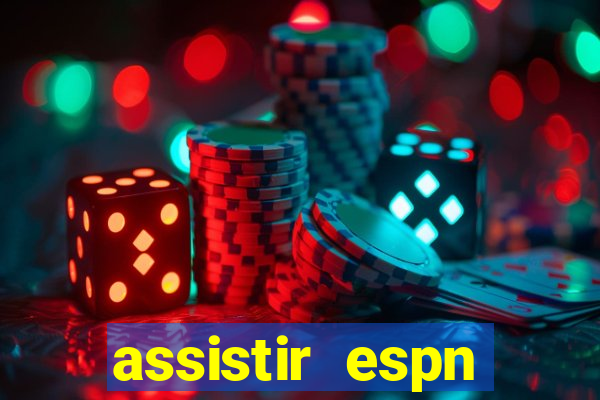 assistir espn brasil ao vivo