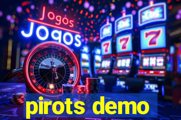 pirots demo