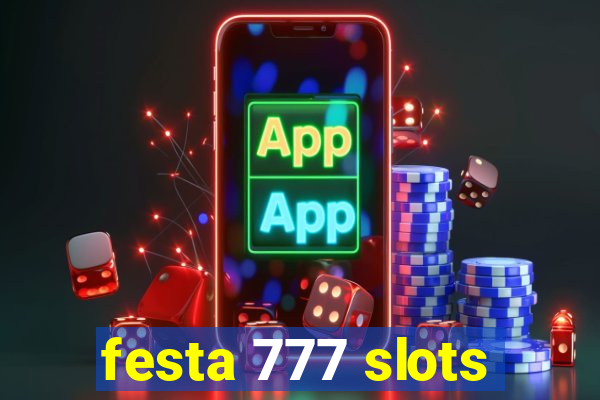 festa 777 slots