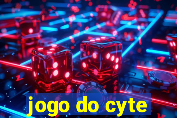 jogo do cyte