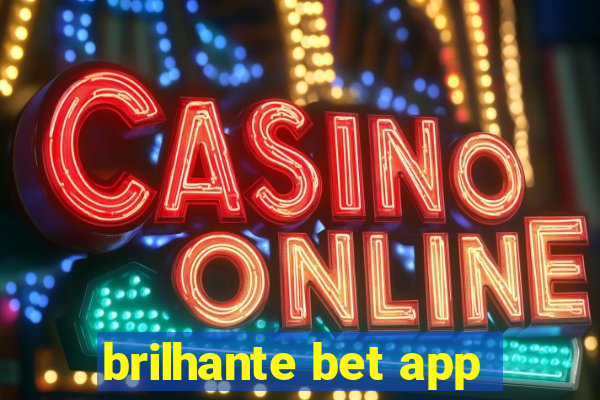 brilhante bet app