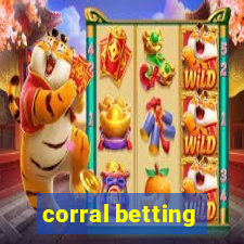 corral betting